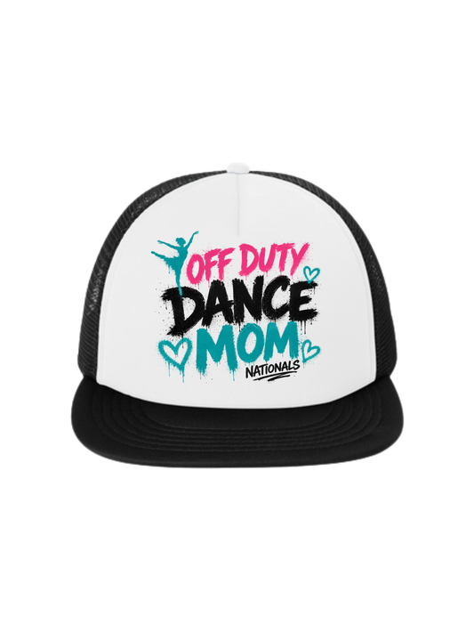 Off Duty Dance Mom Trucker Hat